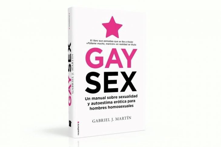 Gay Sex: Manual sobre sexualidad y autoestima erótica para hombres homosexuales